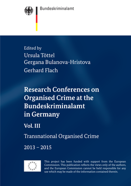 Research Conferences on Organised Crime at the Bundeskriminalamt in Germany Conferences Research Research Conferences on Organised Crime 2013 – 2015