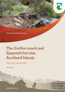 The Grafton Wreck and Epigwaitt Hut Site, Auckland Islands Heritage Assessment
