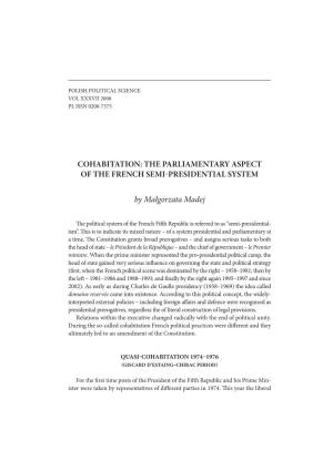 COHABITATION: the PARLIAMENTARY ASPECT of the FRENCH SEMI PRESIDENTIAL SYSTEM by Małgorzata Madej