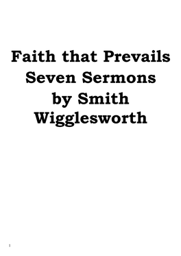 Faith That Prevails Seven Sermons by Smith Wigglesworth