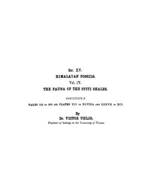 Ser. XV. HIMALAYAN FOSSILS, Vol. IV. the FAUNA of the SPITI