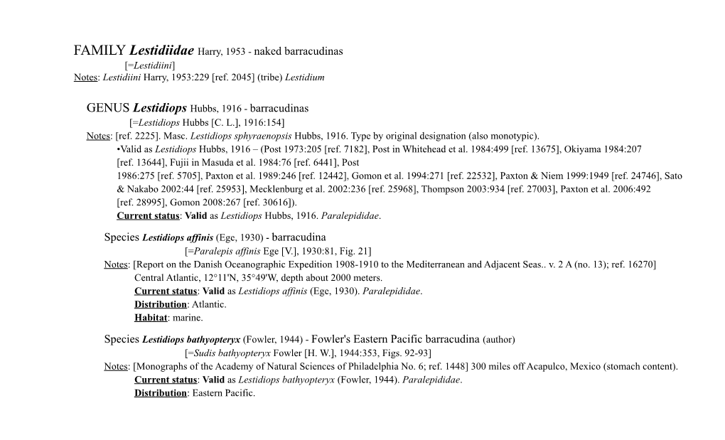 FAMILY Lestidiidae Harry, 1953 - Naked Barracudinas [=Lestidiini] Notes: Lestidiini Harry, 1953:229 [Ref