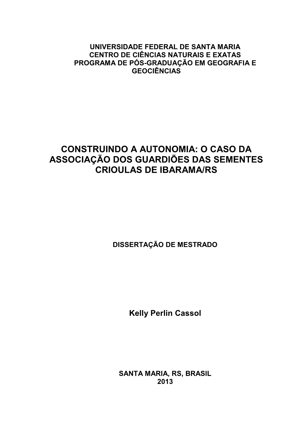 Construindo a Autonomia: O Caso Da Associação Dos Guardiões Das Sementes Crioulas De Ibarama/Rs