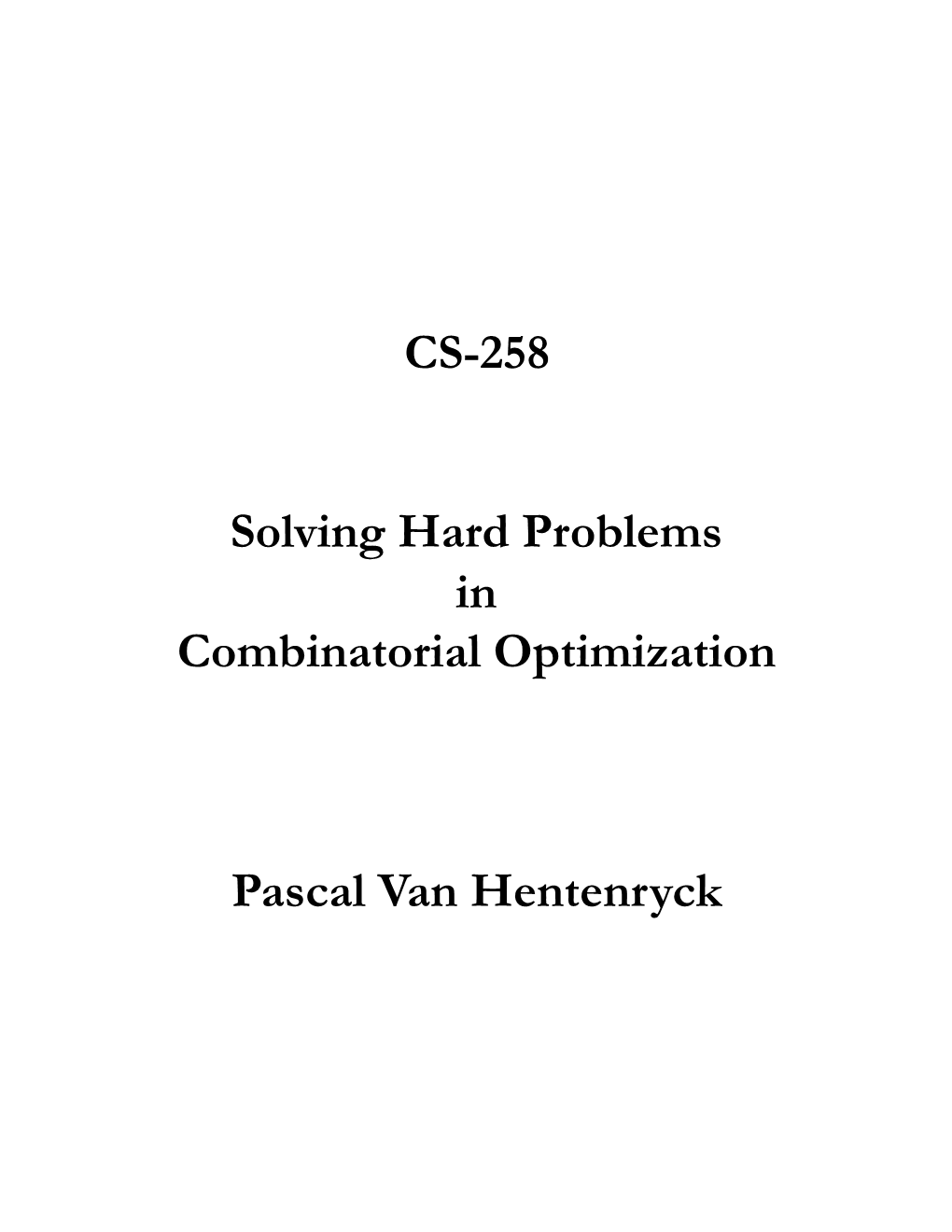 CS-258 Solving Hard Problems in Combinatorial Optimization Pascal