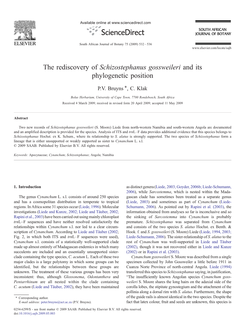 The Rediscovery of Schizostephanus Gossweileri and Its Phylogenetic Position ⁎ P.V