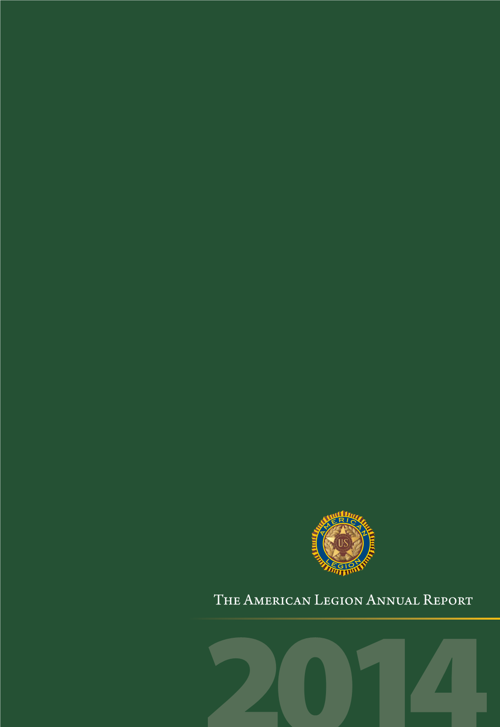 The American Legion Annual Report 2014 PREAMBLE to the AMERICAN LEGION CONSTITUTION