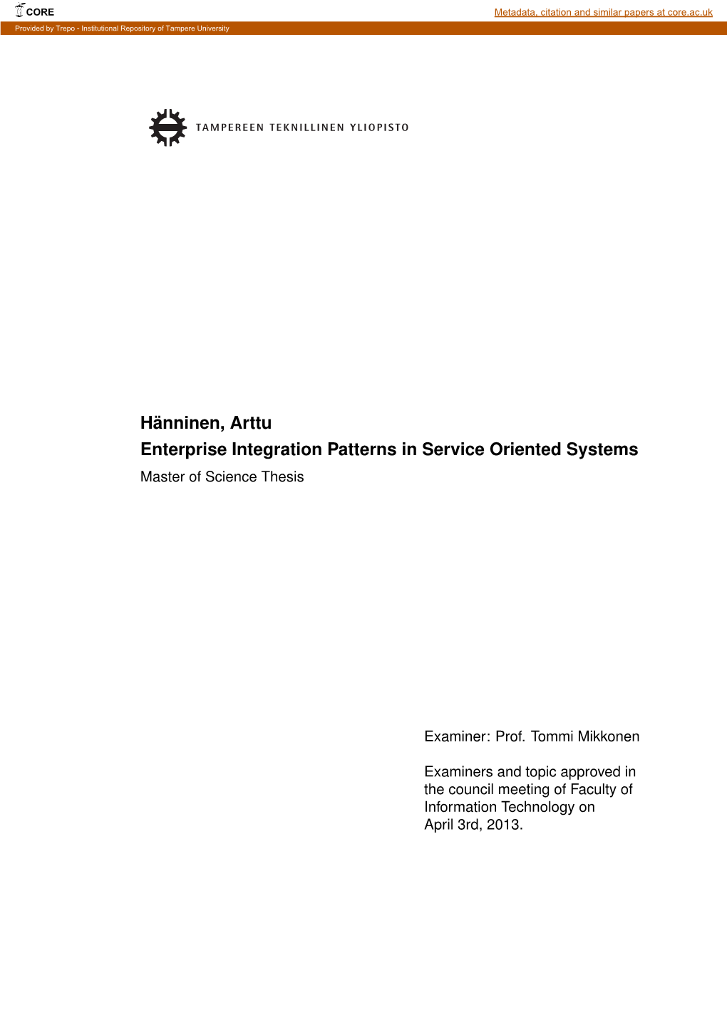 Hänninen, Arttu Enterprise Integration Patterns in Service Oriented Systems Master of Science Thesis