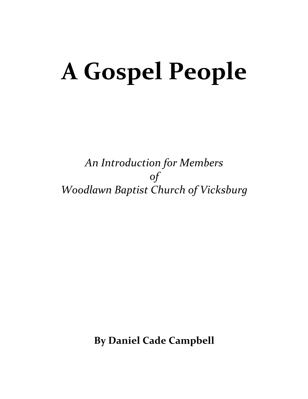 A Gospel People: an Introduction for Members of Woodlawn Baptist Church of Vicksburg