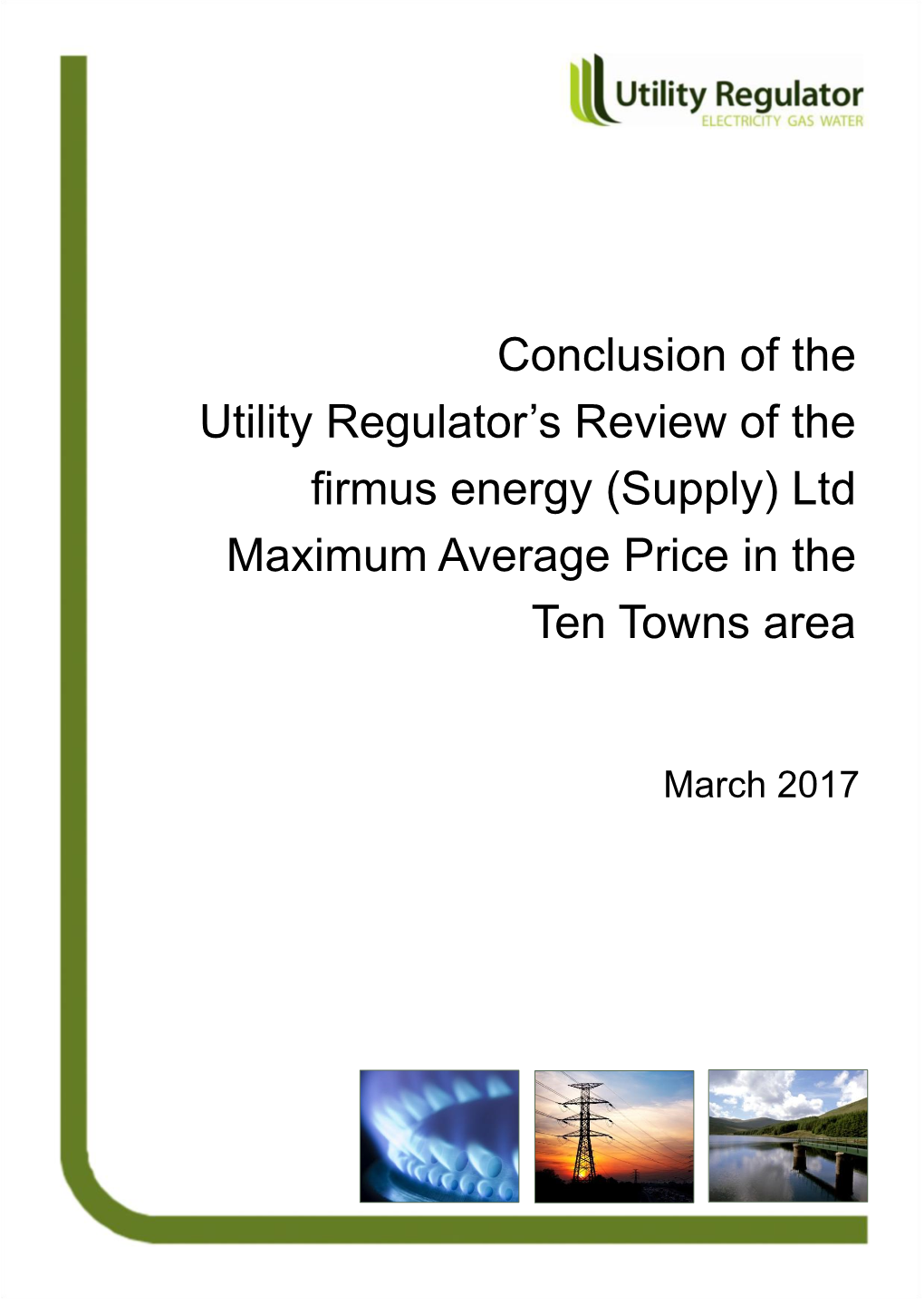Conclusion of the Utility Regulator's Review of the Firmus Energy