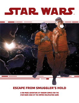 Escape from Smuggler's Hold, It Is a Perfect Areas of Interest: Nandresson’S Palace, Fast Eddy Setting for an Entire Campaign in Edge of the Customs Empire
