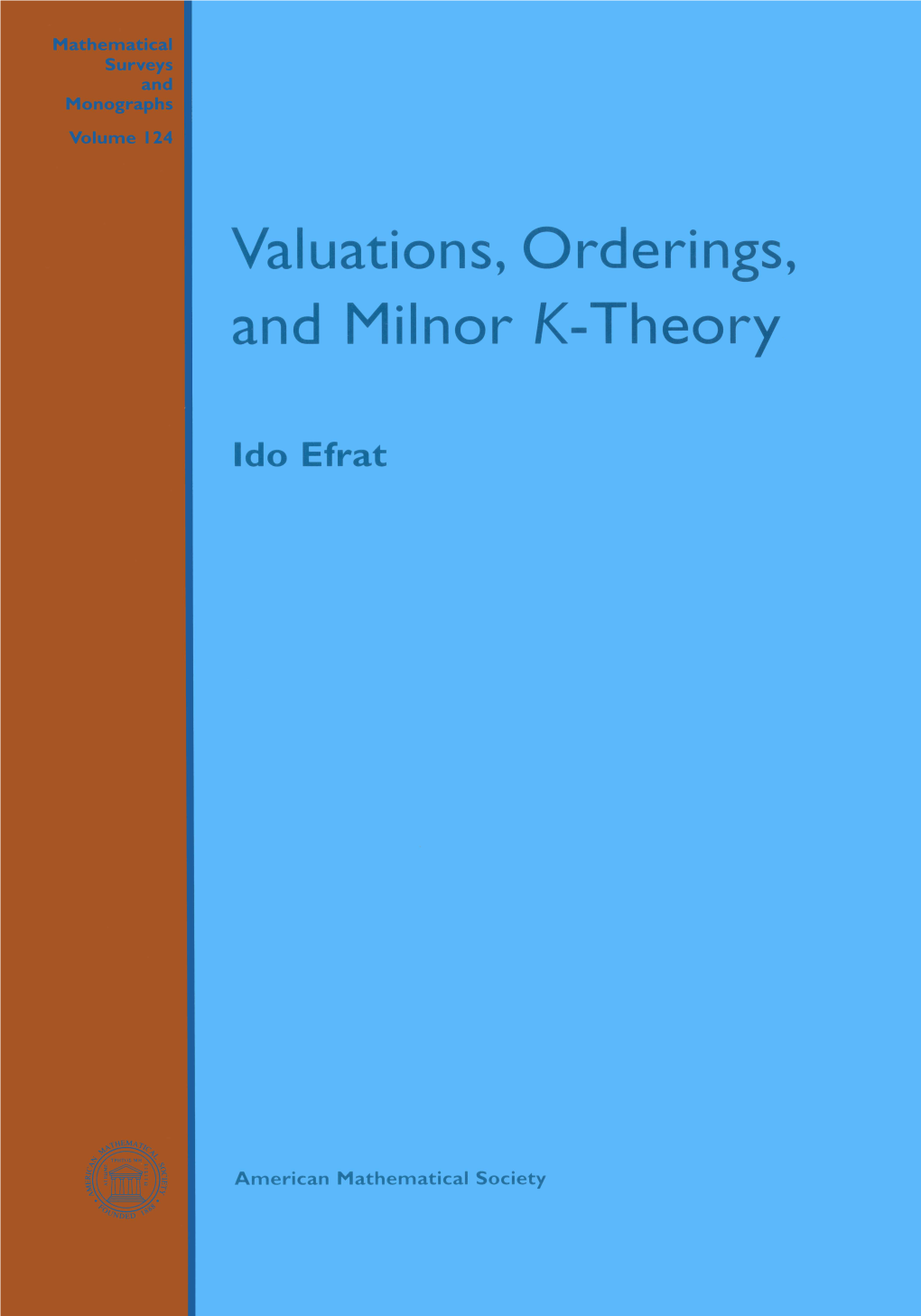 Valuations, Orderings, and Milnor K-Theory Mathematical Surveys and Monographs