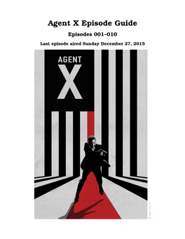 Agent X Episode Guide Episodes 001–010