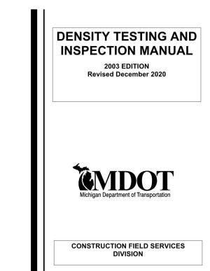 DENSITY TESTING and INSPECTION MANUAL 2003 EDITION Revised December 2020