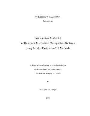 Semiclassical Modeling of Multiparticle Quantum Mechanics