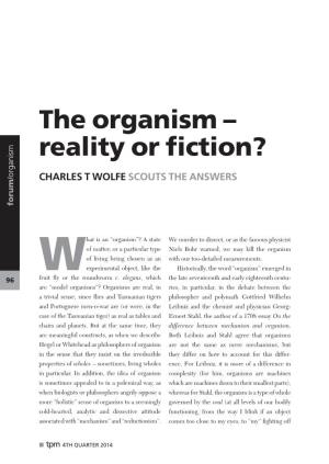 The Organism – Reality Or Fiction?