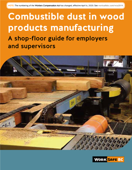 Combustible Dust in Wood Products Manufacturing a Shop-Floor Guide for Employers and Supervisors About Worksafebc