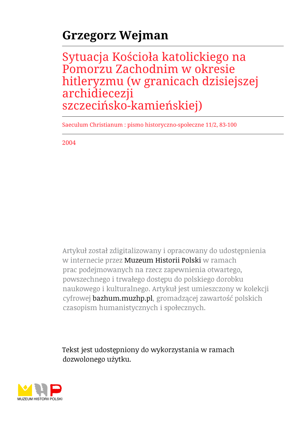 Grzegorz Wejman Sytuacja Kościoła Katolickiego Na Pomorzu Zachodnim W Okresie Hitleryzmu (W Granicach Dzisiejszej Archidiecezji Szczecińsko-Kamieńskiej)