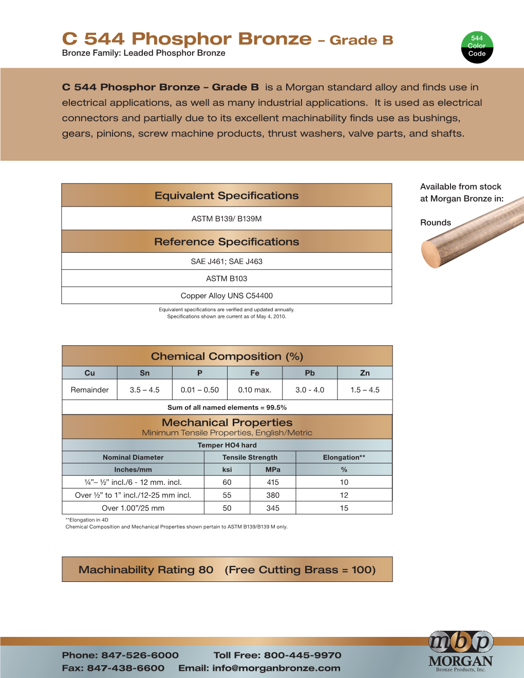 C 544 Phosphor Bronze – Grade B Color Bronze Family: Leaded Phosphor Bronze Code