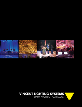 VINCENT LIGHTING SYSTEMS 2010 PRODUCT CATALOG Dear Friends