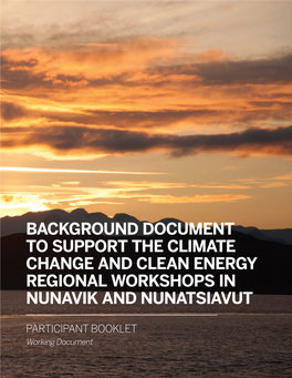 Background Document to Support the Climate Change and Clean Energy Regional Workshops in Nunavik and Nunatsiavut