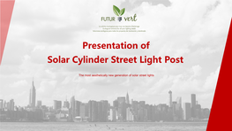 Presentation of Solar Cylinder Street Light Post