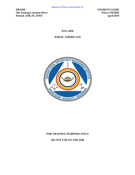DEOMI STUDENT GUIDE 366 Tuskegee Airmen Drive EOA COURSE Patrick AFB, FL 32925 April 2015