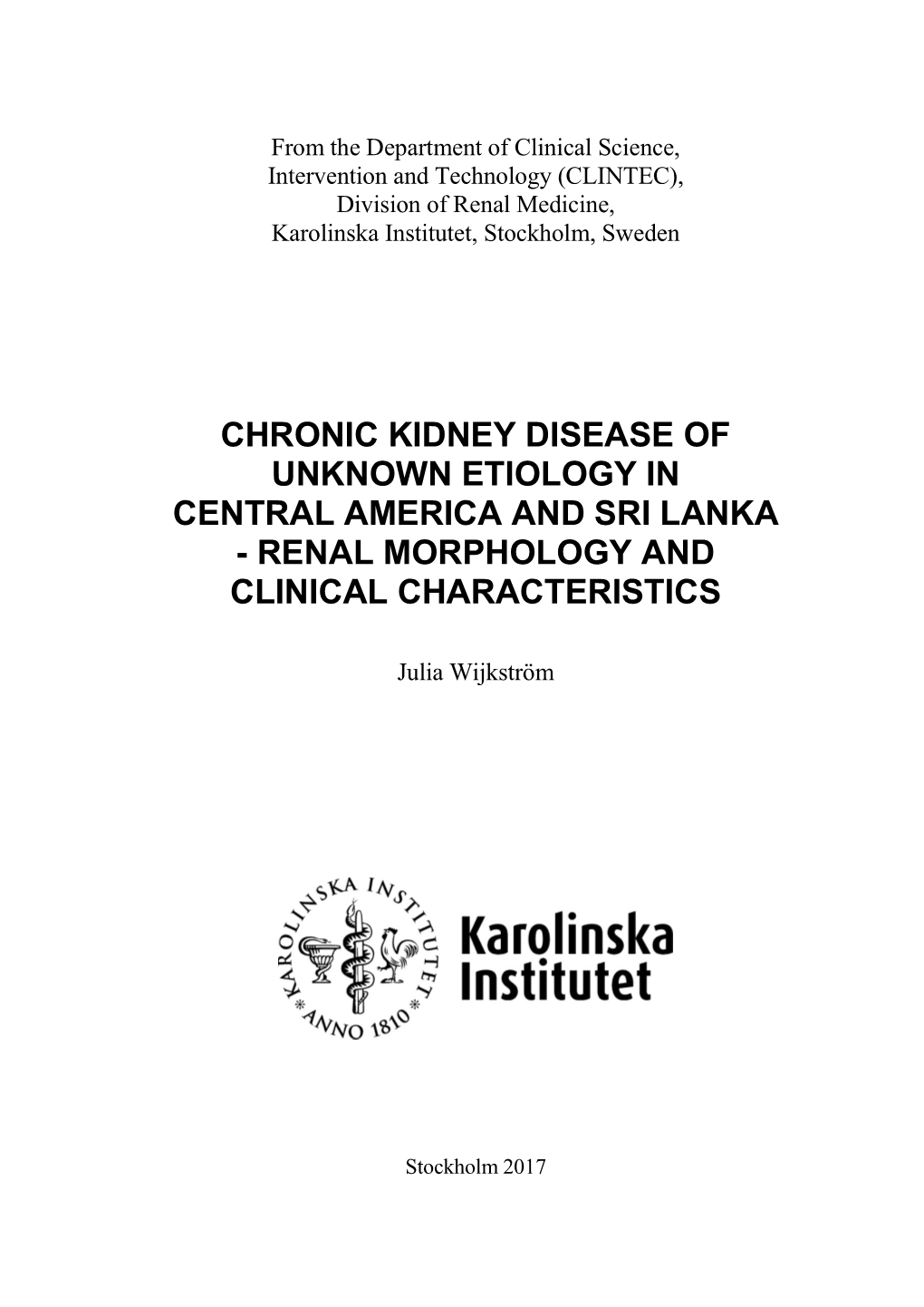 Chronic Kidney Disease of Unknown Etiology in Central America and Sri Lanka - Renal Morphology and Clinical Characteristics