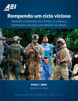Rompendo Um Ciclo Vicioso PRIMEIRO COMANDO DA CAPITAL E a AMEAÇA EMERGENTE ORIUNDA DAS PRISÕES NO BRASIL