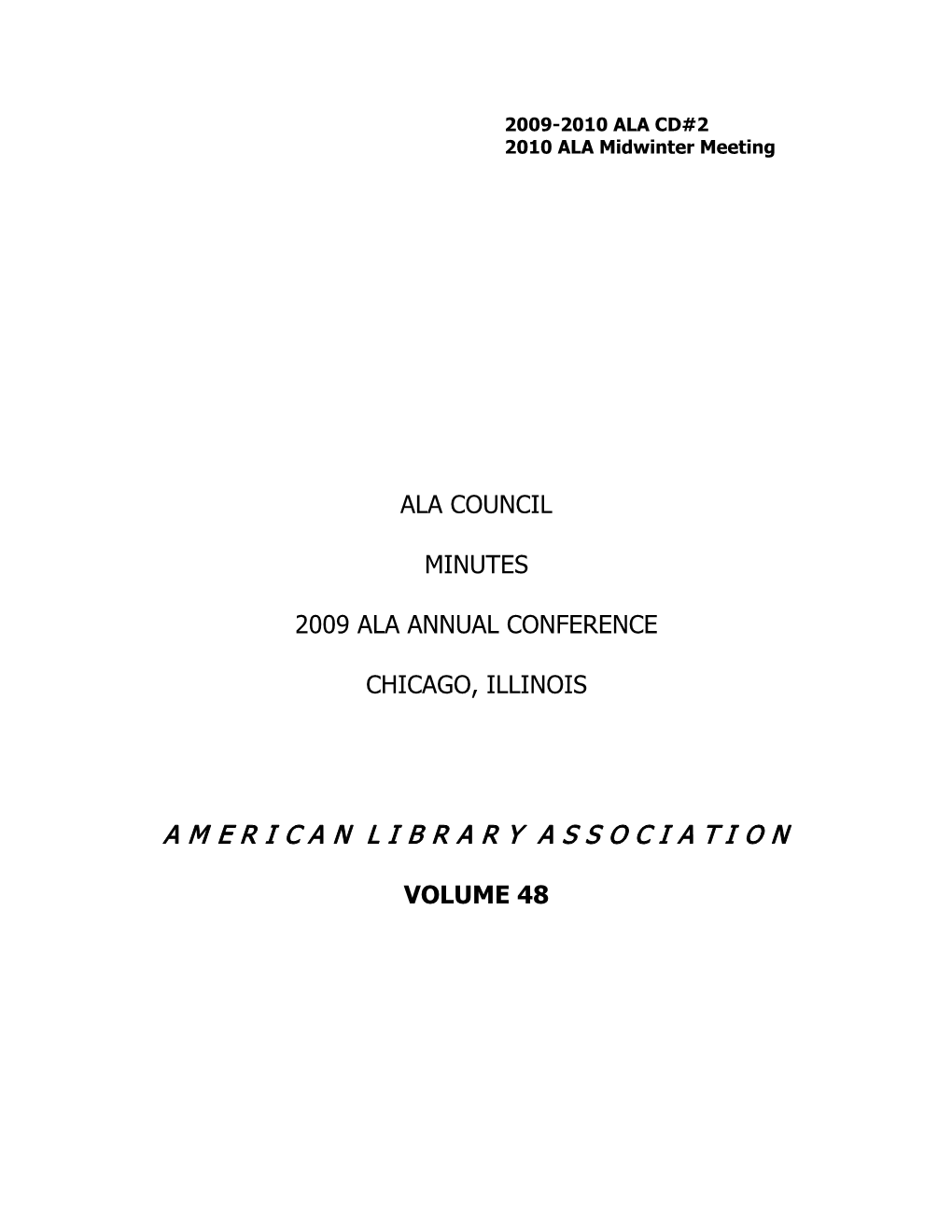 Council Minutes 2009 ALA Annual Conference July 9–15, 2009 Chicago, IL