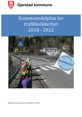 Kommunedelplan for Trafikksikkerhet 2018 – 2022 Vedtatt 27.9.18 Side 2