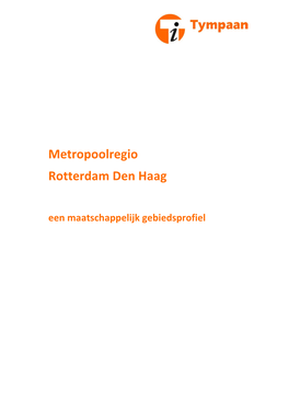 Metropoolregio Rotterdam Den Haag Een Maatschappelijk Gebiedsprofiel