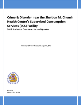 Crime & Disorder Near the Sheldon M. Chumir Health Centre's Supervised Consumption Services (SCS) Facility