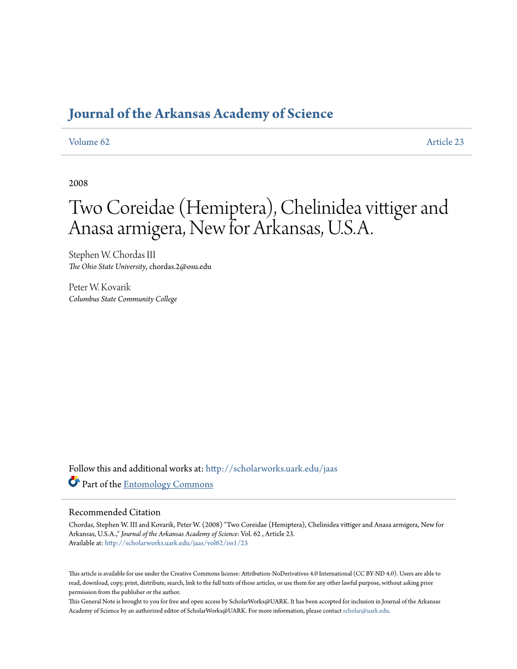 Two Coreidae (Hemiptera), Chelinidea Vittiger and Anasa Armigera, New for Arkansas, U.S.A. Stephen W