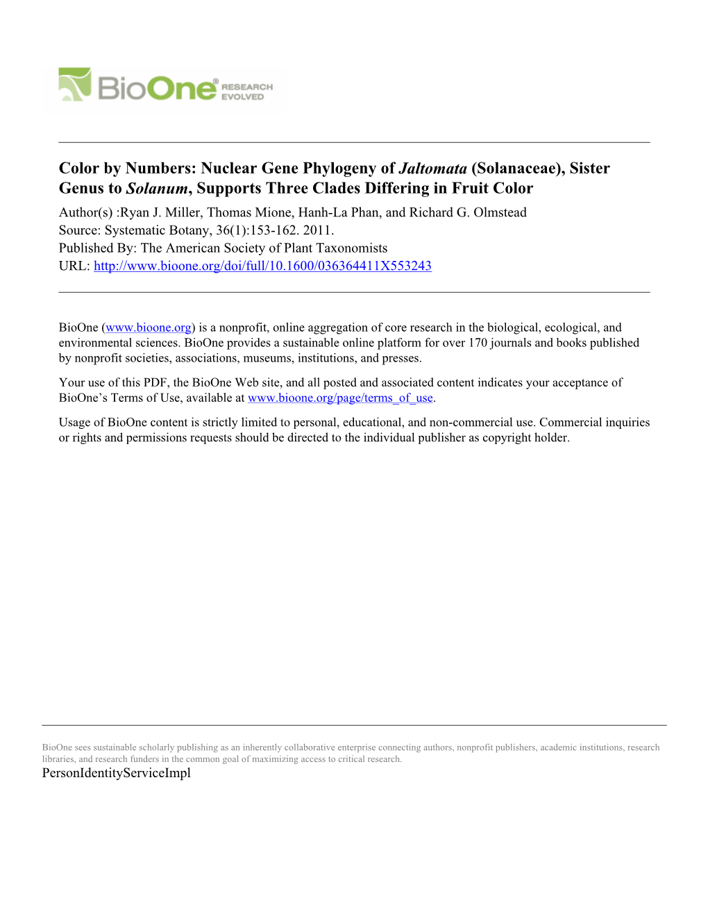 Color by Numbers: Nuclear Gene Phylogeny of Jaltomata (Solanaceae), Sister Genus to Solanum, Supports Three Clades Differing in Fruit Color Author(S) :Ryan J