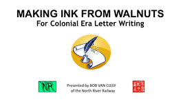 MAKING INK for Colonial Era Letter Writing