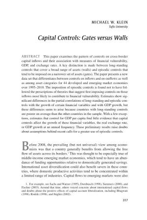Capital Controls: Gates Versus Walls