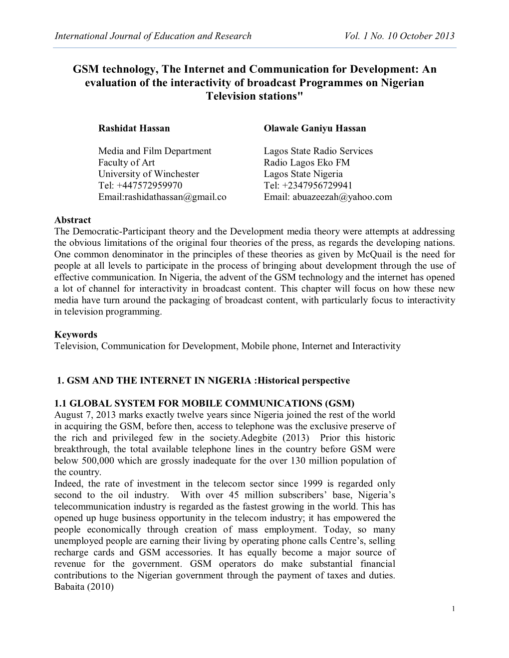 GSM Technology, the Internet and Communication for Development: an Evaluation of the Interactivity of Broadcast Programmes on Nigerian Television Stations"