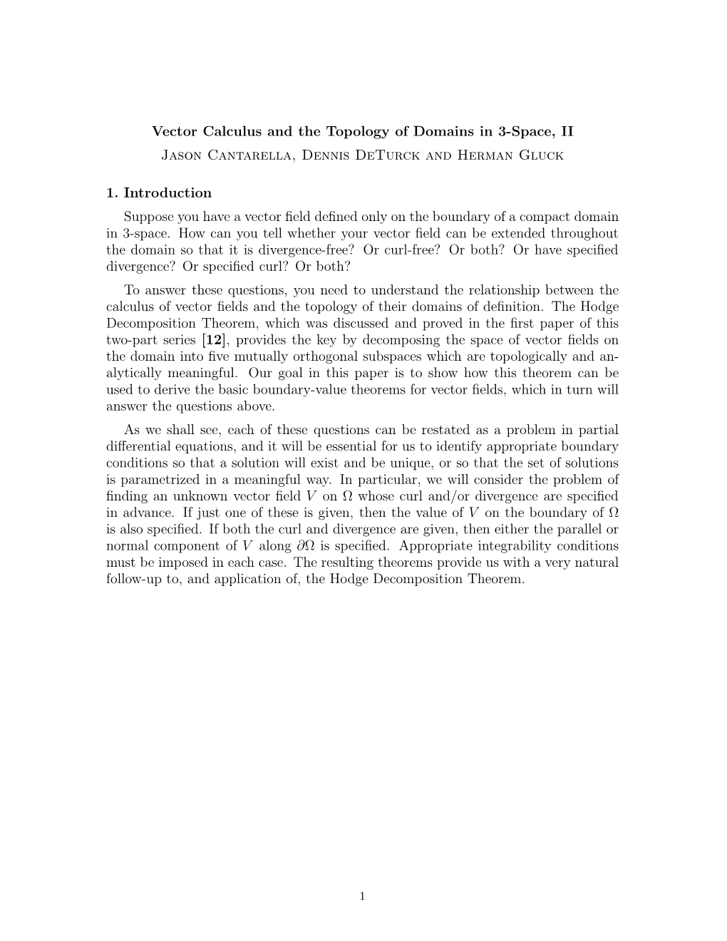 Vector Calculus and the Topology of Domains in 3-Space, II Jason Cantarella, Dennis Deturck and Herman Gluck