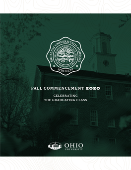 FALL COMMENCEMENT 2020 CELEBRATING the GRADUATING CLASS So Enter That Daily Thou Mayest Grow in Knowledge Wisdom and Love