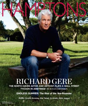 Richard Gere the North Haven Actor and Activist Plays a Wall Street Tycoon in Arbitrage by Susan Sarandon