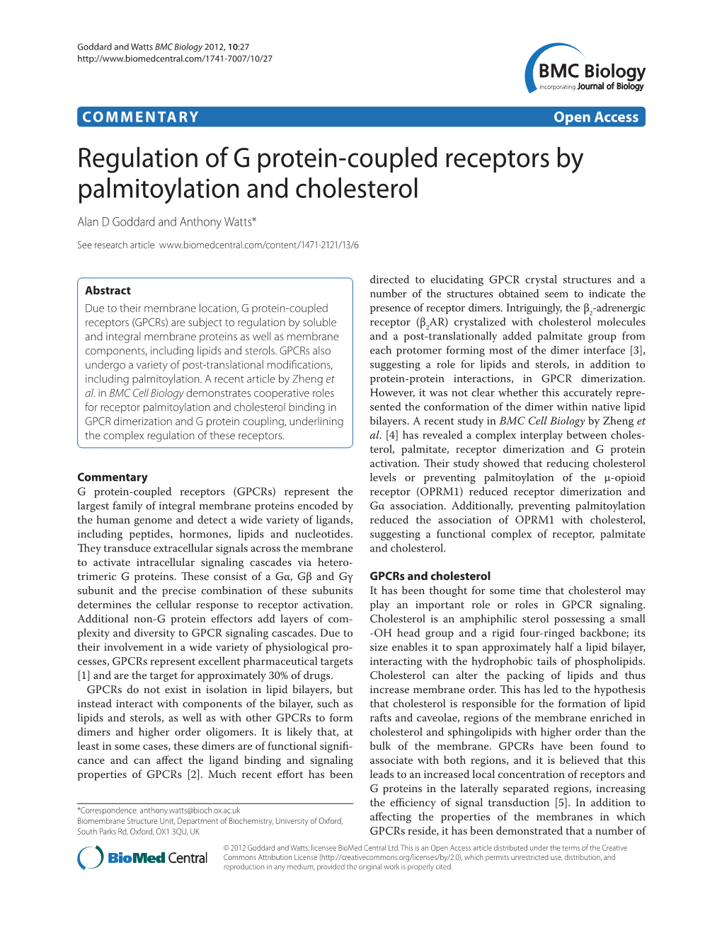 Regulation of G Protein-Coupled Receptors by Palmitoylation and Cholesterol Alan D Goddard and Anthony Watts*