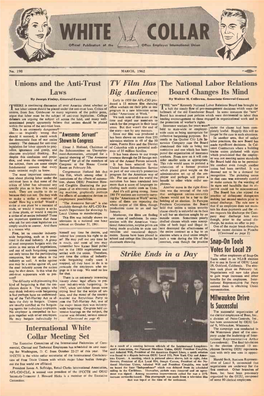 TV Film Has the National Labor Relations Laws Big Audience Board Changes Its Mind by Joseph Finley, General Counsel Early in 1959 the AFL-CIO Pro- by Walter M