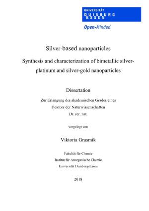 Silver Based Nanoparticles Synthesis and Characterization of Silver