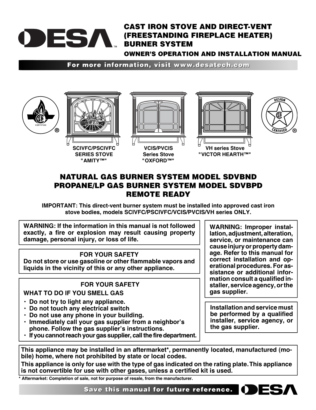 CAST IRON STOVE and DIRECT-VENT (FREESTANDING FIREPLACE HEATER) BURNER SYSTEM OWNER’S OPERATION and INSTALLATION MANUAL for More Information, Visit