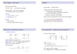 Linear Algebra – Brief Review LAPACK Solving Linear Simultaneous Equations LU Decomposition – Rephrase Gaussian Elimination