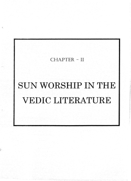 Sun Worship in the Vedic Literature Chapter- Ii