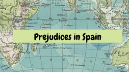 Prejudices in Spain