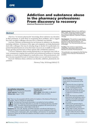 Addiction and Substance Abuse in the Pharmacy Professions: from Discovery to Recovery American Pharmacists Association
