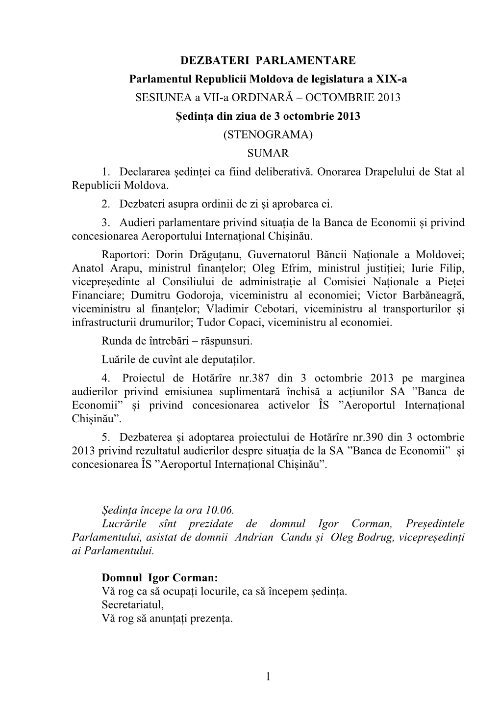 1 DEZBATERI PARLAMENTARE Parlamentul Republicii Moldova De