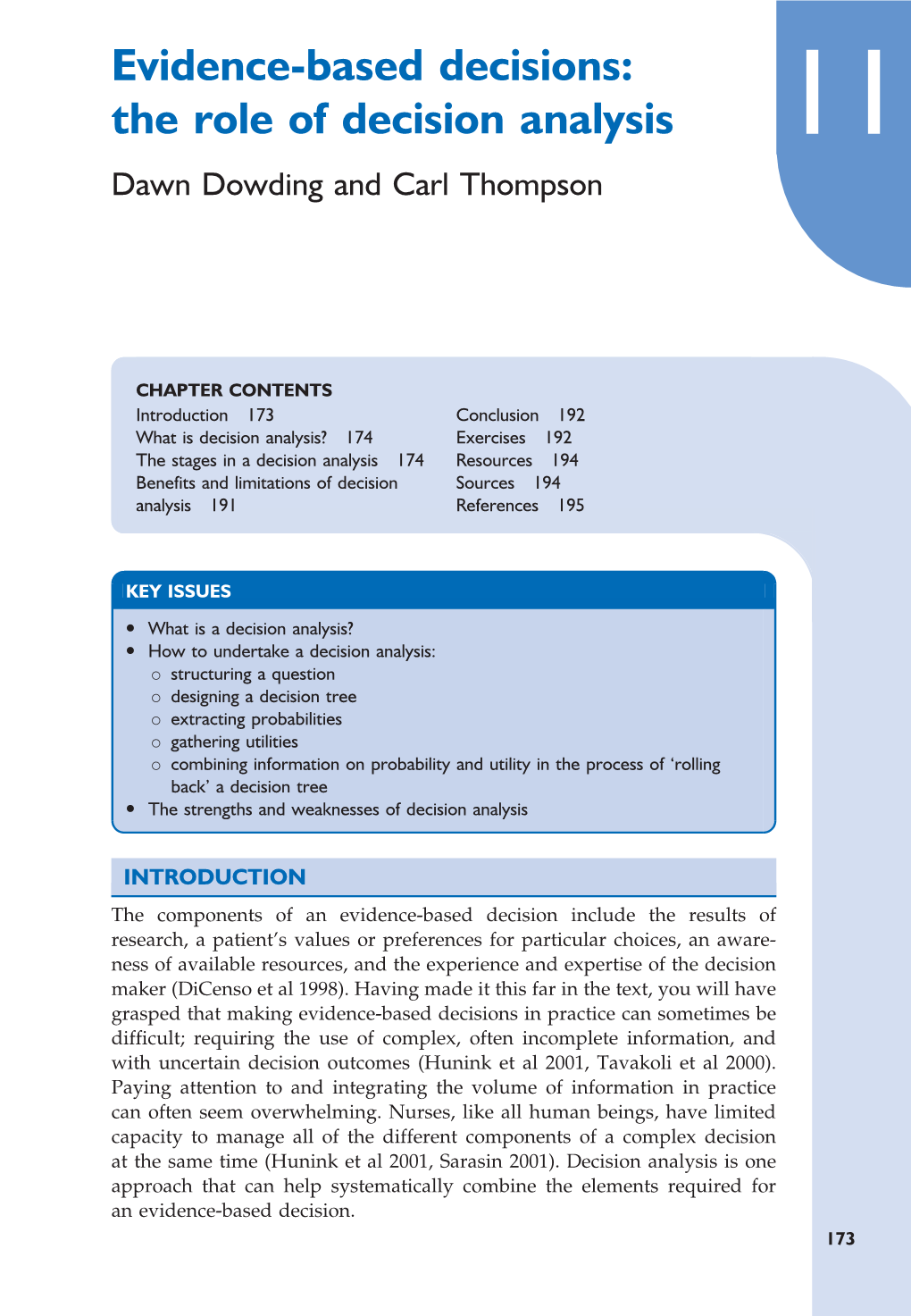 Evidence-Based Decisions: the Role of Decision Analysis 11 Dawn Dowding and Carl Thompson